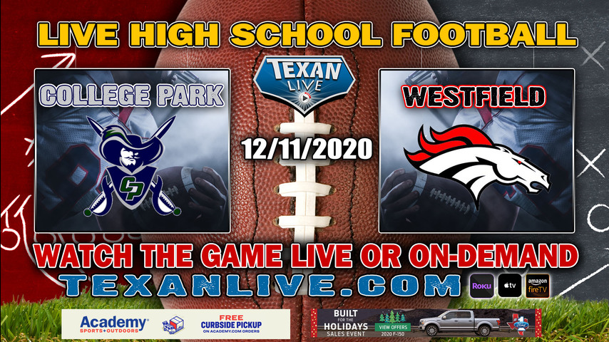 Westfield vs College Park - 12/11/2020 - 7:00PM - Football - Woodforest Stadium - Bi-District - Playoffs