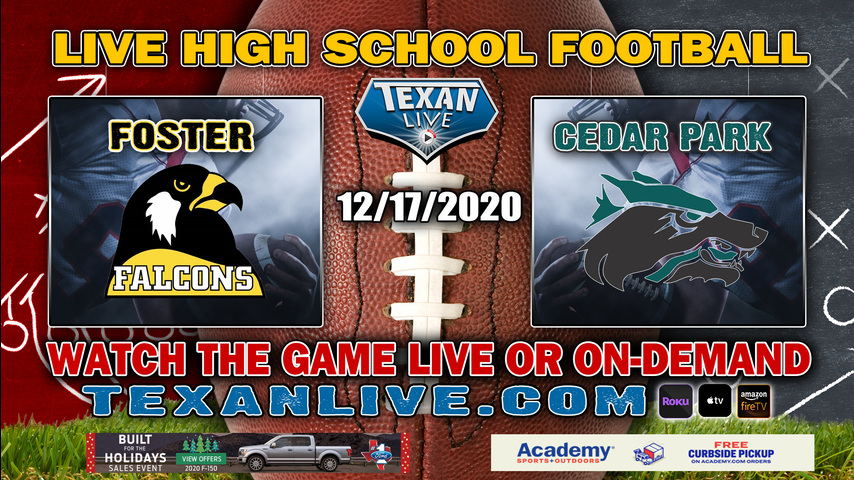 Cedar Park vs Foster - 12/17/2020 - 7:30PM - Football - Waller ISD Stadium - Area Round - Playoffs