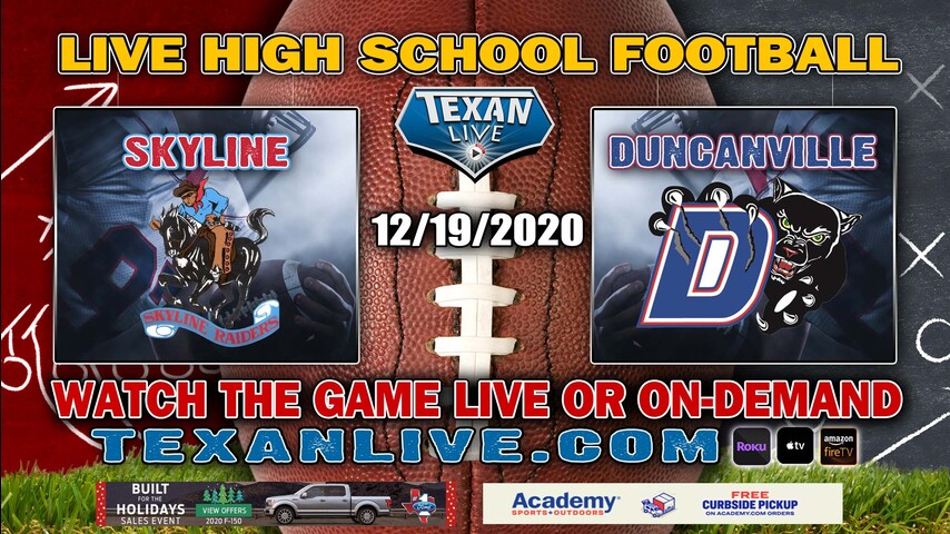 Skyline vs Duncanville - 12/19/2020 - 2PM - Football - Kincaide Stadium - Area Round - Playoffs