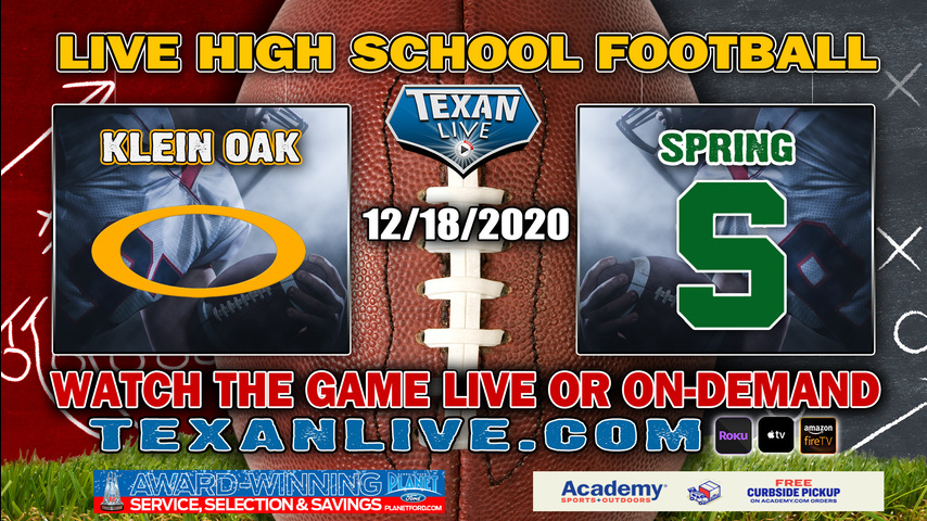 Klein Oak vs Spring - 12/18/2020 - 7:00PM - Football - Klein Memorial Stadium - Area Round - Playoffs