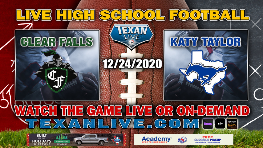 Katy Taylor vs Clear Falls - 12/24/2020 - 12:00PM - Football - Columbia Challenger Stadium - Regional Semi Finals - Playoffs