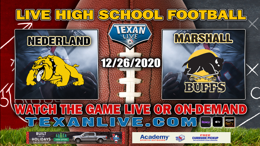 FB Marshall vs Nederland- 12/26/2020 - 1PM - Football -Turner Stadium - Regional Semi Finals - Playoffs