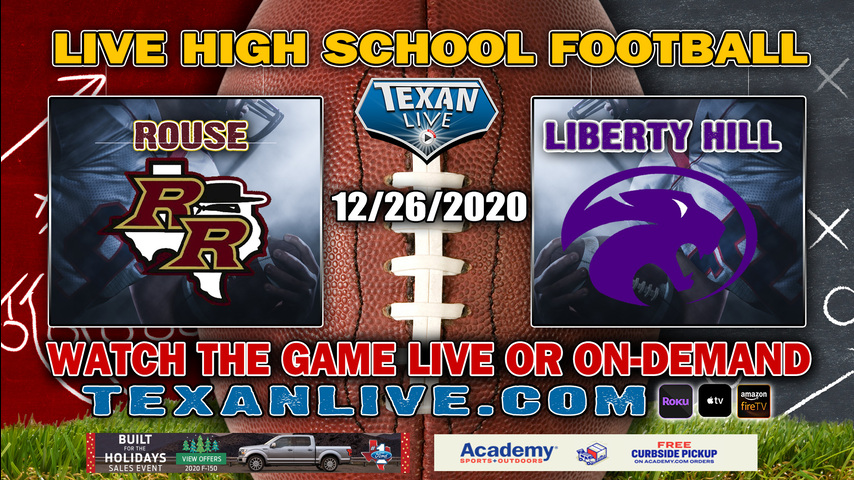 Liberty Hill vs Rouse - 12/26/2020 - 2:00PM - Football - Kelly Reeves ...