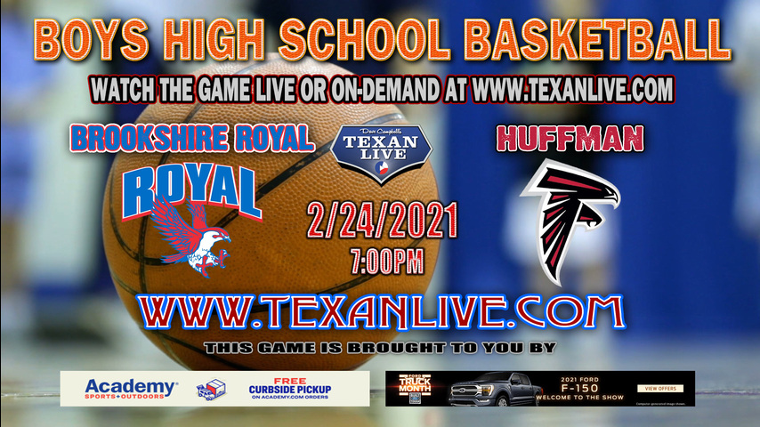 Brookshire Royal vs Huffman Hargrave - 7:00PM - 2/24/21 - Boys Basketball - Area Round Playoffs - Oak Ridge High School