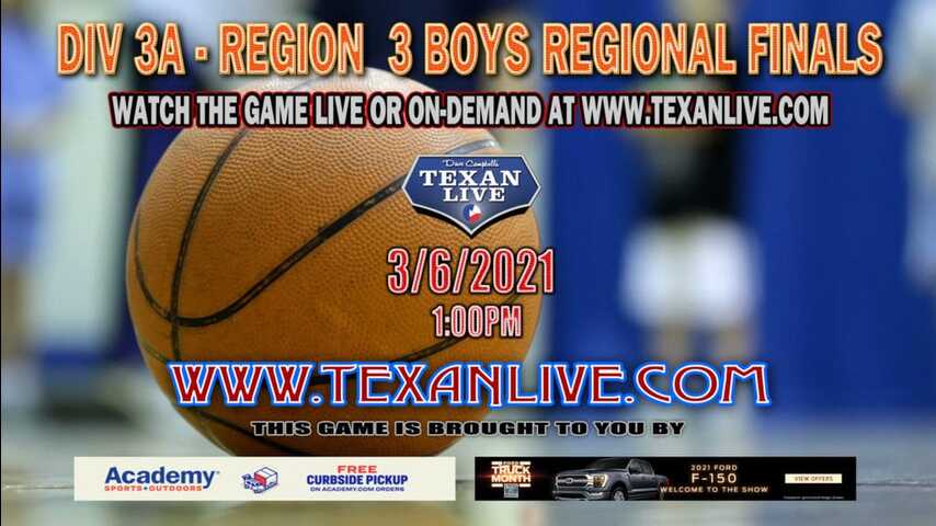 Academy vs East Chambers- Division 3A Region 3 - 1PM - 3/6/21 - Madisonville High School - Boys Basketball - Regional Semi-Final Playoffs