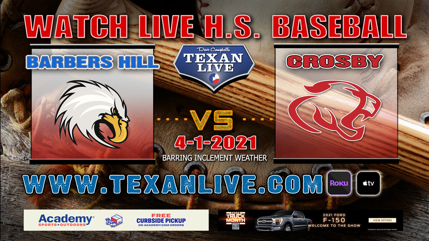 Barbers Hill vs Crosby - 6:30PM - 4/1/21 - Ballparks of Crosby - Baseball