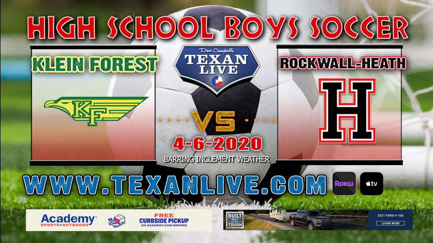 Klein Forest vs Rockwall Heath – 7:30PM – 4/6/21 -Panther Stadium– Boys Soccer – Regional Semi Finals