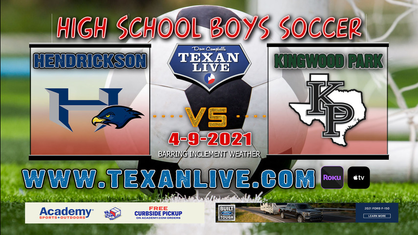Kingwood Park vs Hendrickson 7:00 PM Boys Soccer 4-9-2021