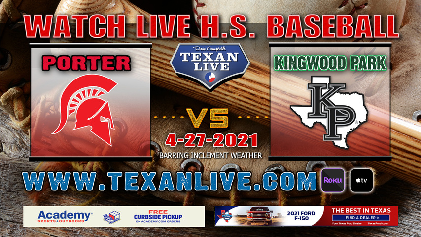 Kingwood Park vs Porter - 7PM - 4/27/21 - Kingwood Park High School - Baseball