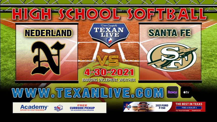 Nederland vs Santa Fe - 6PM - 4/30/21 - Anahuac High School - Softball - Bi-District Round
