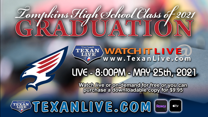 Tompkins GRADUATION – WATCH LIVE – 8:00PM Tuesday, May 25th, 2021 (FREE)