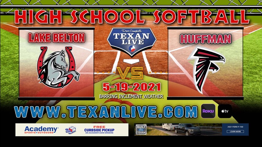 Lake Belton vs Huffman– Game One – 6pm – 5/19/21 – Navasota HS – Softball– Regional Semi-Finals