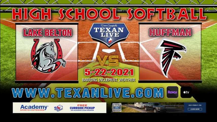 Lake Belton vs Huffman – Game Three – 2pm – 5/22/21 – Navasota HS – Softball – Regional Semi Finals