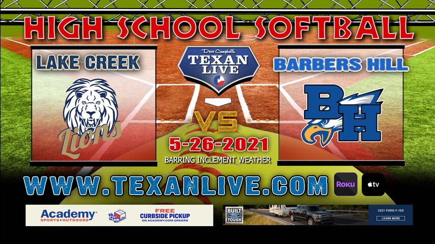 Lake Creek vs Barbers Hill – Game One – 6PM – 5/26/21 – Humble HS – Softball – Regional Finals —