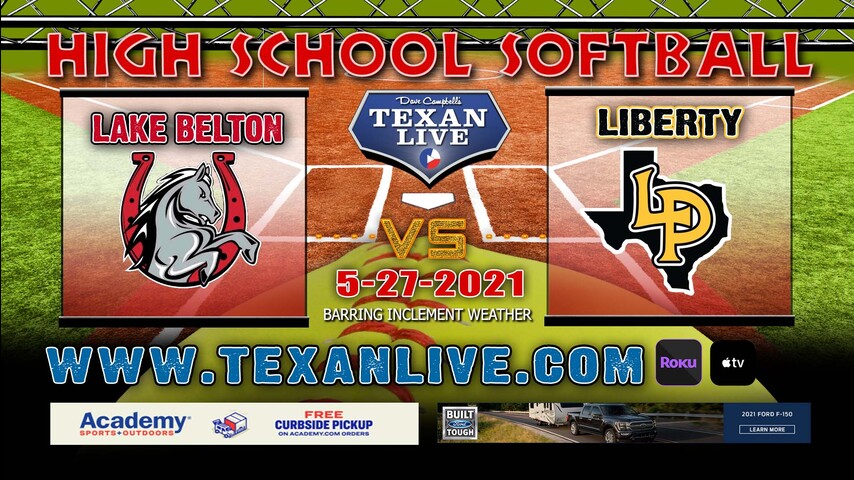 Lake Belton vs Liberty – Game One – 6PM – 5/27/21 – Navasota HS – Softball – Regional Finals