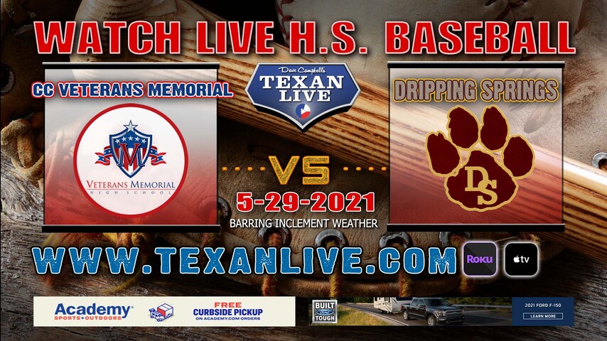 Dripping Springs vs CC Vet Memorial – Game Two – 1PM – 5/29/21 – NEISD Complex – Baseball – Regional Semi-Finals