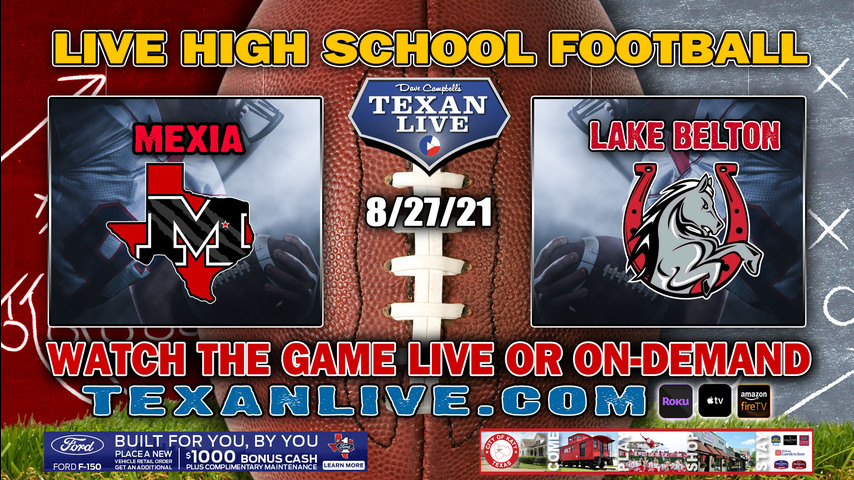Mexia vs Lake Belton - 7:00PM- 8/27/2021- Football - Live from Tiger Stadium
