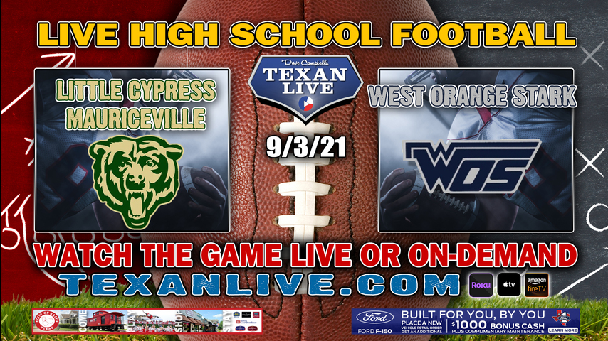 Little Cypress Mauriceville vs West Orange Stark - 7:30PM- 9/3/2021- Football - Live from Hooks Stadium