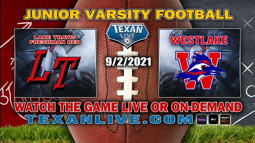 Lake Travis Freshman Red vs Westlake - 5:30 PM - 9-2-2021 - Live From Lake Travis Track Stadium