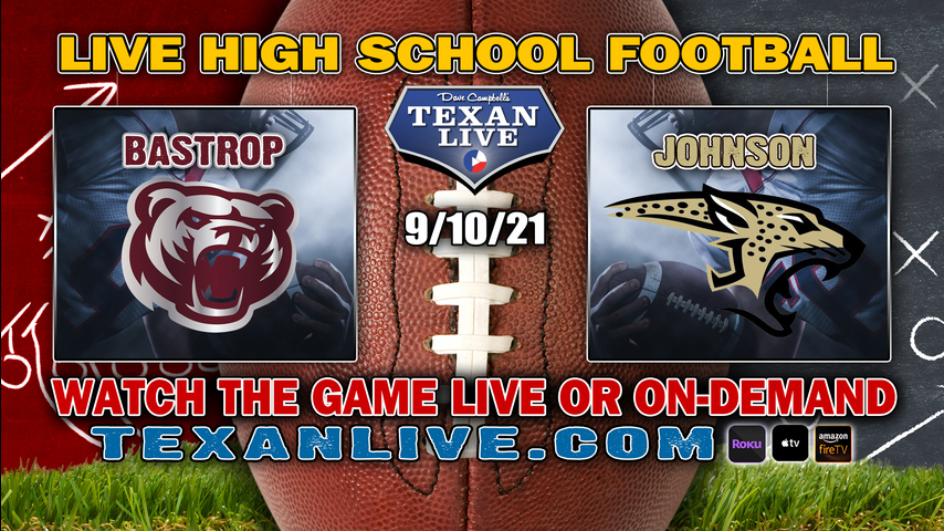 Bastrop vs Buda Johnson - 7:30PM- 9/10/2021- Football - Live from Shelton Stadium