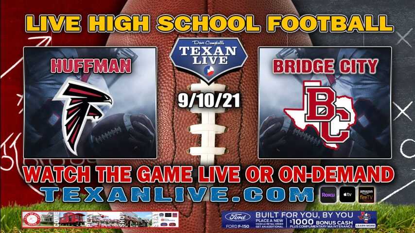 Huffman Hargrave vs Bridge City- 7:00PM- 9/10/2021- Football - Live from Lanny Ward Stadium