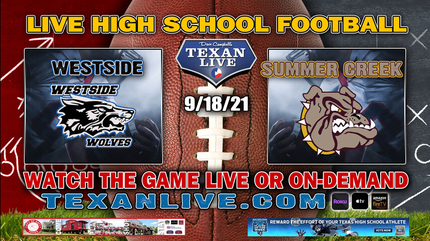 Westside vs Summer Creek - 6:00PM- 9/18/2021- Football - Live from Turner Stadium