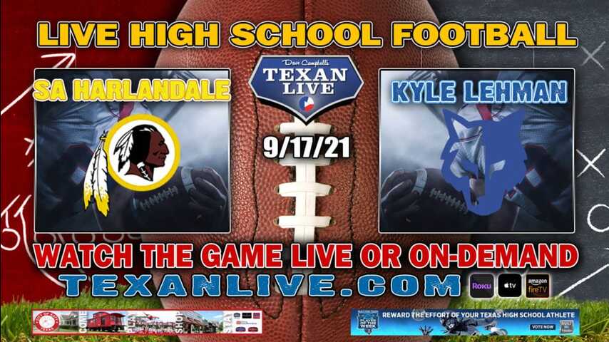 SA Harlandale vs Kyle Lehman - 7:30PM- 9/17/2021- Football - Live from Shelton Stadium