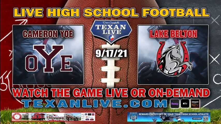 Cameron Yoe vs Lake Belton - 7:30PM- 9/17/2021- Football - Live from Tiger Stadium
