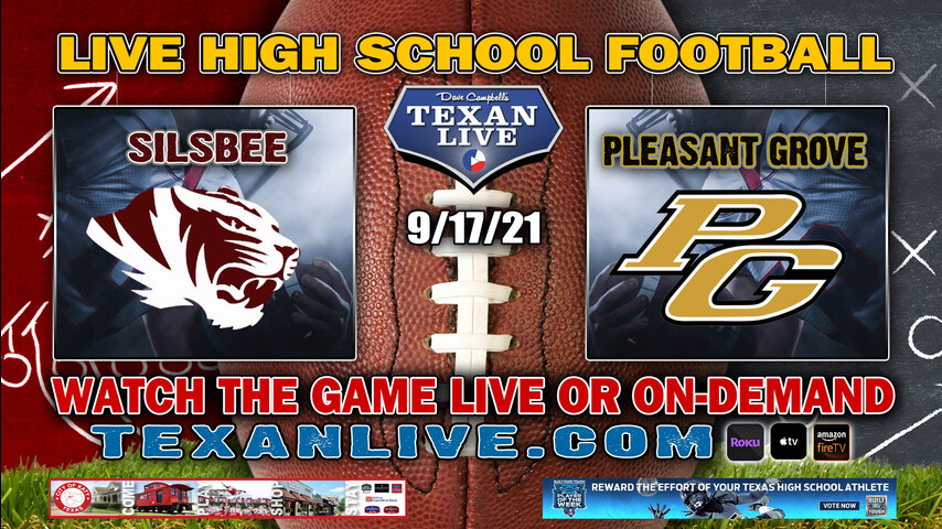 Silsbee vs Pleasant Grove - 7:30PM- 9/17/2021- Football - Live from Dragon Stadium