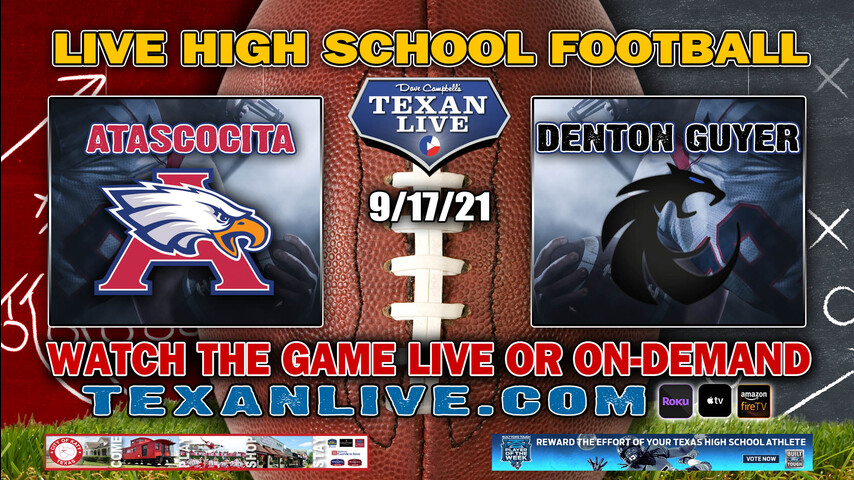 Atascocita vs Denton Guyer - 7:00PM- 9/17/2021- Football - Live from Apogee Stadium