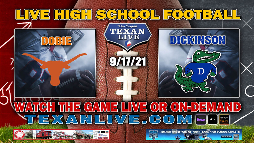 Dobie vs Dickinson - 7:00PM- 9/17/2021- Football - Live from Sam Vitanza Stadium