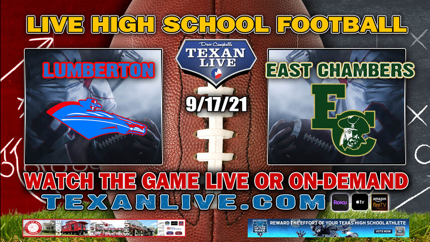 Lumberton vs East Chambers - 7:30PM- 9/17/2021- Football - Live from Buccaneer Stadium