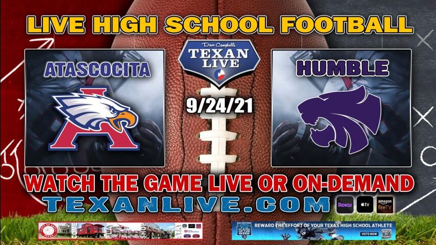 Atascocita vs Humble 7:00PM- 9/24/2021- Football - Live from Turner Stadium