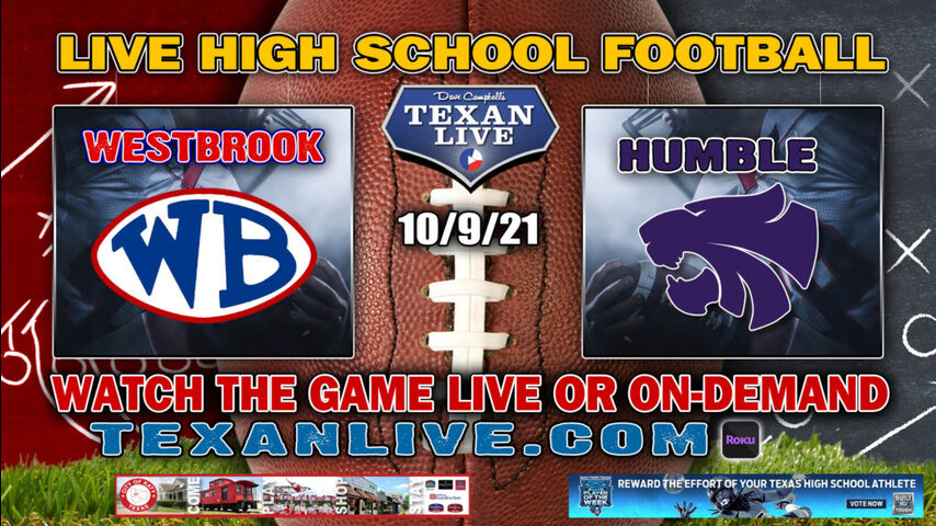 Westbrook vs Humble - 6:00PM- 10/9/2021- Football - Live from Turner Stadium