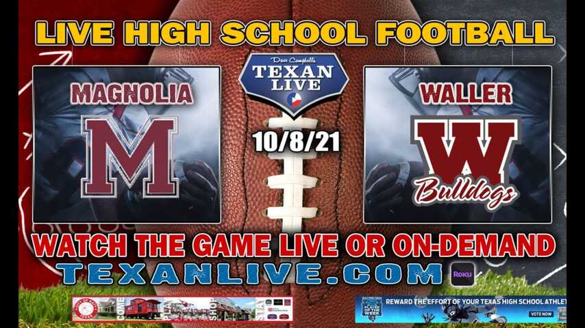 Waller vs Magnolia - 7:00PM- 10/8/2021- Football - Live from Waller ISD Stadium