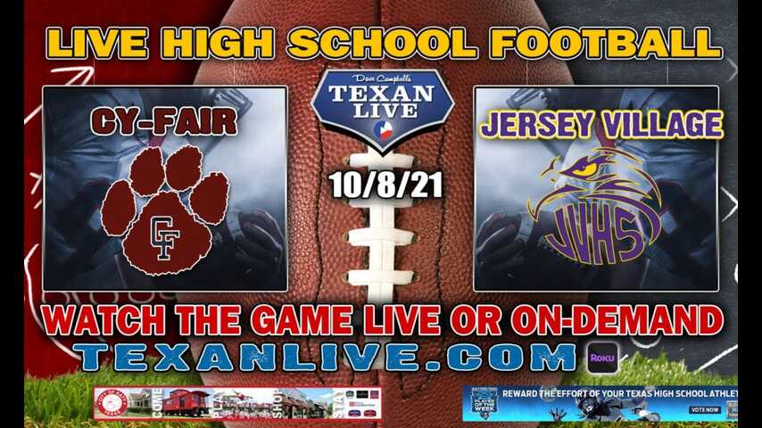 Cy Fair vs Jersey Village - 7:00PM- 10/8/2021- Football - Live from Pridgeon Stadium