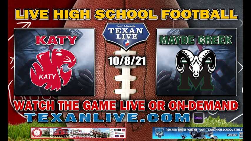 Mayde Creek vs Katy - 7:00PM- 10/8/2021- Football - Live from Rhodes Stadium