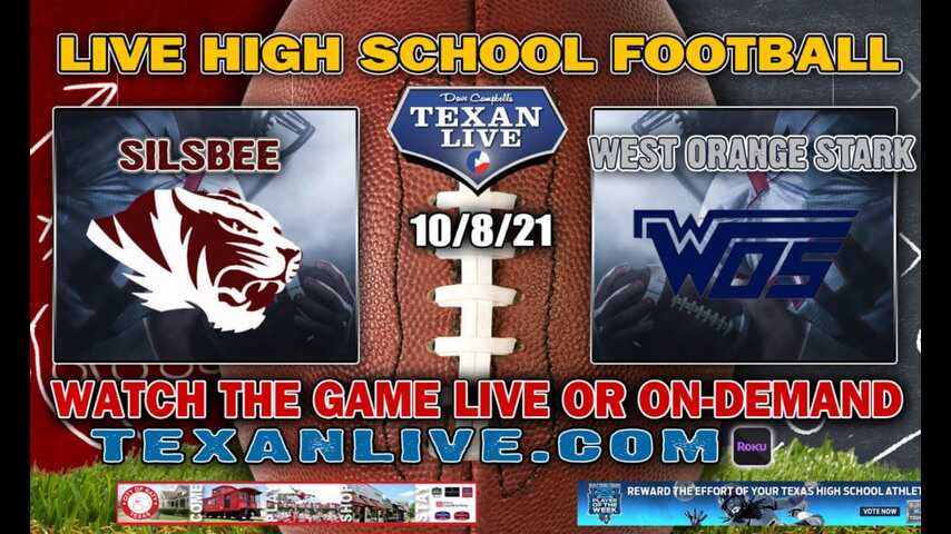 Silsbee vs West Orange Stark - 7:30PM- 10/8/2021- Football - Live from Dan Hooks Stadium