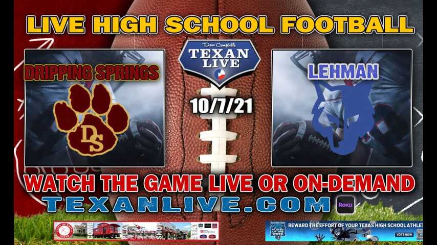Kyle Lehman vs Dripping Springs - 7:30PM- 10/7/2021- Football - Live from Shelton Stadium