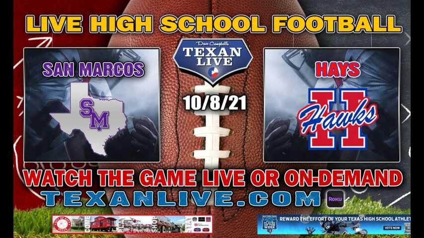 San Marcos vs Hays - 7:30PM- 10/8/2021- Football - Live from Shelton Stadium