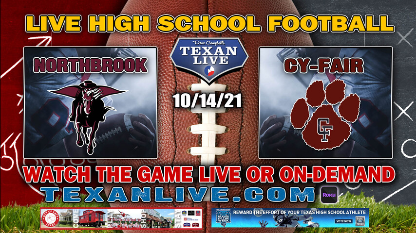 Northbrook vs Cy-Fair - 6:30PM- 10/14/2021- Football - Live from Pridgeon Stadium