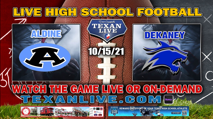 Aldine vs Dekaney - 7:00PM- 10/15/2021- Football - Live from Planet Ford Stadium