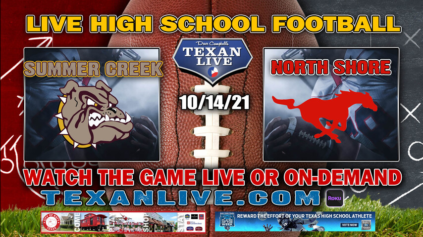 Summer Creek vs North Shore - 7:00PM- 10/14/2021- Football - Live from Galena Park ISD Stadium