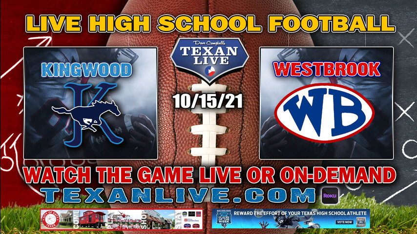 Kingwood vs Westbrook - 7:00PM- 10/15/2021- Football - Live from Beaumont ISD Stadium