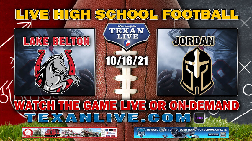 Lake Belton vs Jordan - 12:00PM- 10/16/2021- Football - Live from Rhodes Stadium