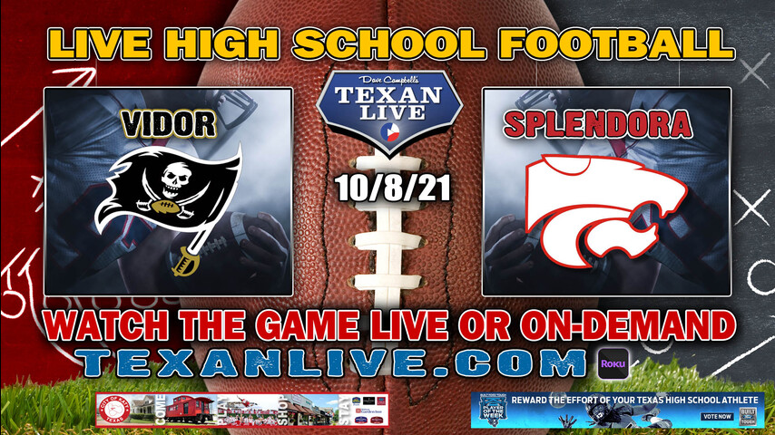 Vidor vs Splendora - 7:00PM- 10/8/2021- Football - Live from Wildcat Stadium