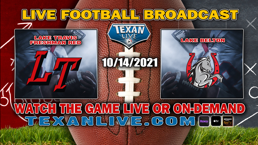 Lake Travis 9th Red vs Lake Belton – 5:00PM- 10/14/2021- Football – Live from Lake Travis Track Stadium