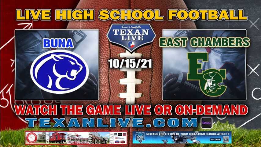 Buna vs East Chambers - 7:30PM- 10/15/2021- Football - Live from Buccaneer Stadium