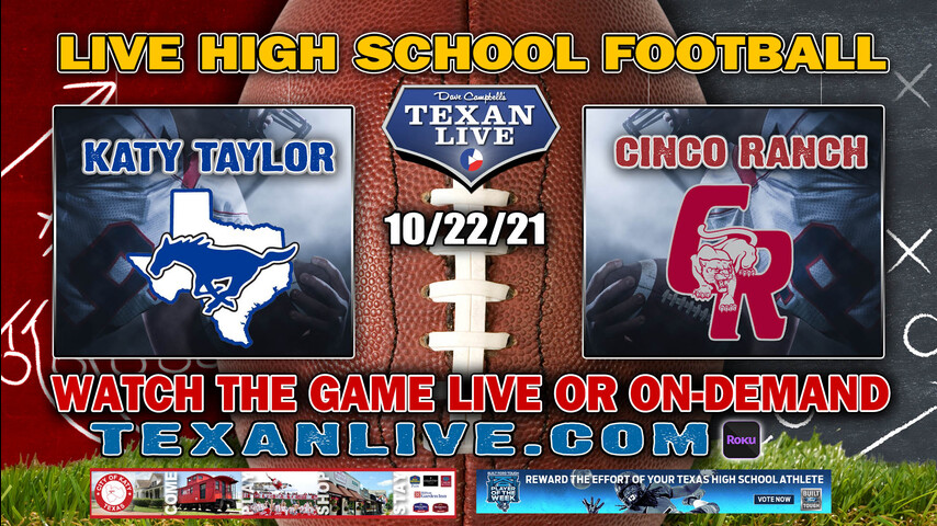 Katy Taylor vs Cinco Ranch-6PM- 10/22/2021- Football - Live from Legacy Stadium