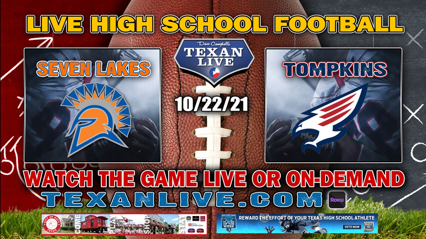 Seven Lakes vs Tompkins -7PM- 10/22/2021- Football - Live from Rhodes Stadium